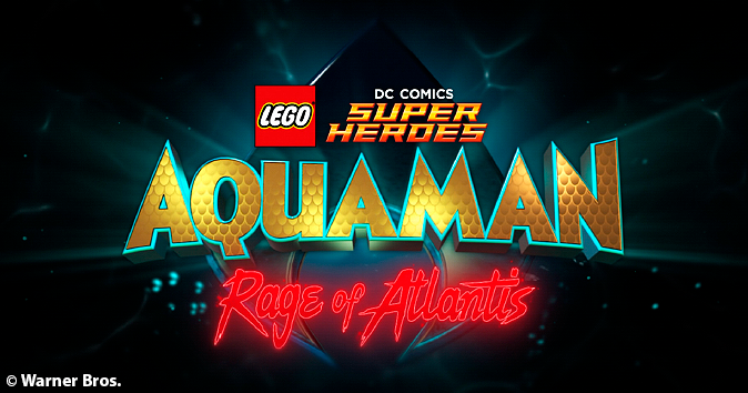 LEGO DC Comics Superheroes: Aquaman – Rage of Atlantis