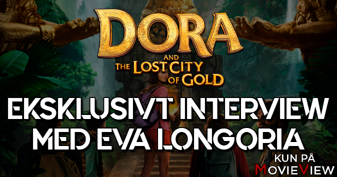 Eksklusivt Interview Med Skuespillerinden Eva Longoria (Dora and the Lost City of Gold)