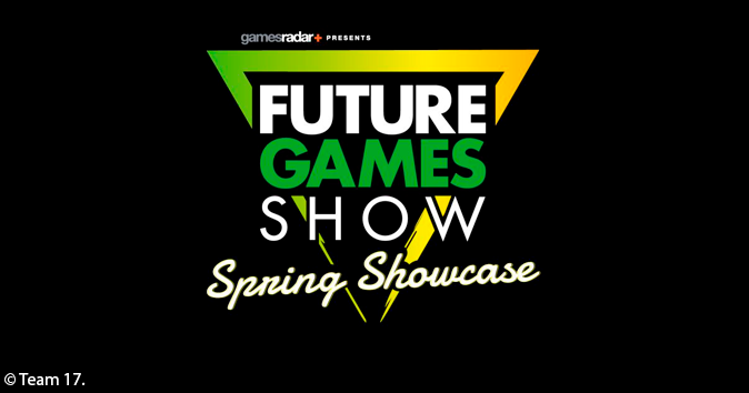 Team17 Presents a Smorgasbord of Upcoming Games at the Future Games Show