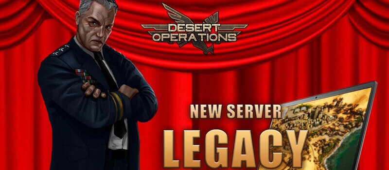 Claim your LEGACY in Desert Operations